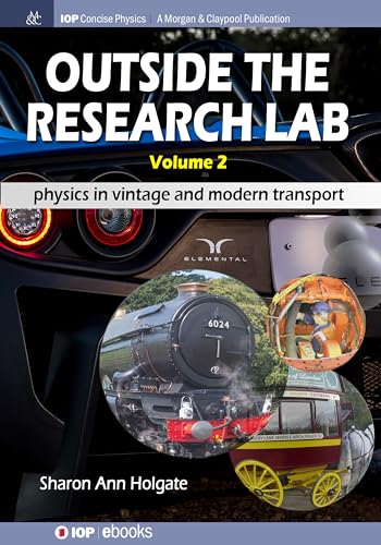 Outside the Research Lab, Volume 2: Physics in Vintage and Modern Transport (Iop Concise Physics)