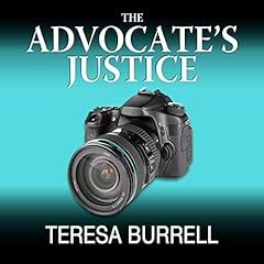The Advocate's Justice Audiobook By Teresa Burrell cover art