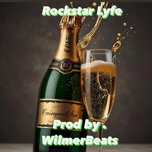 Rockstar Lyfe [Explicit]