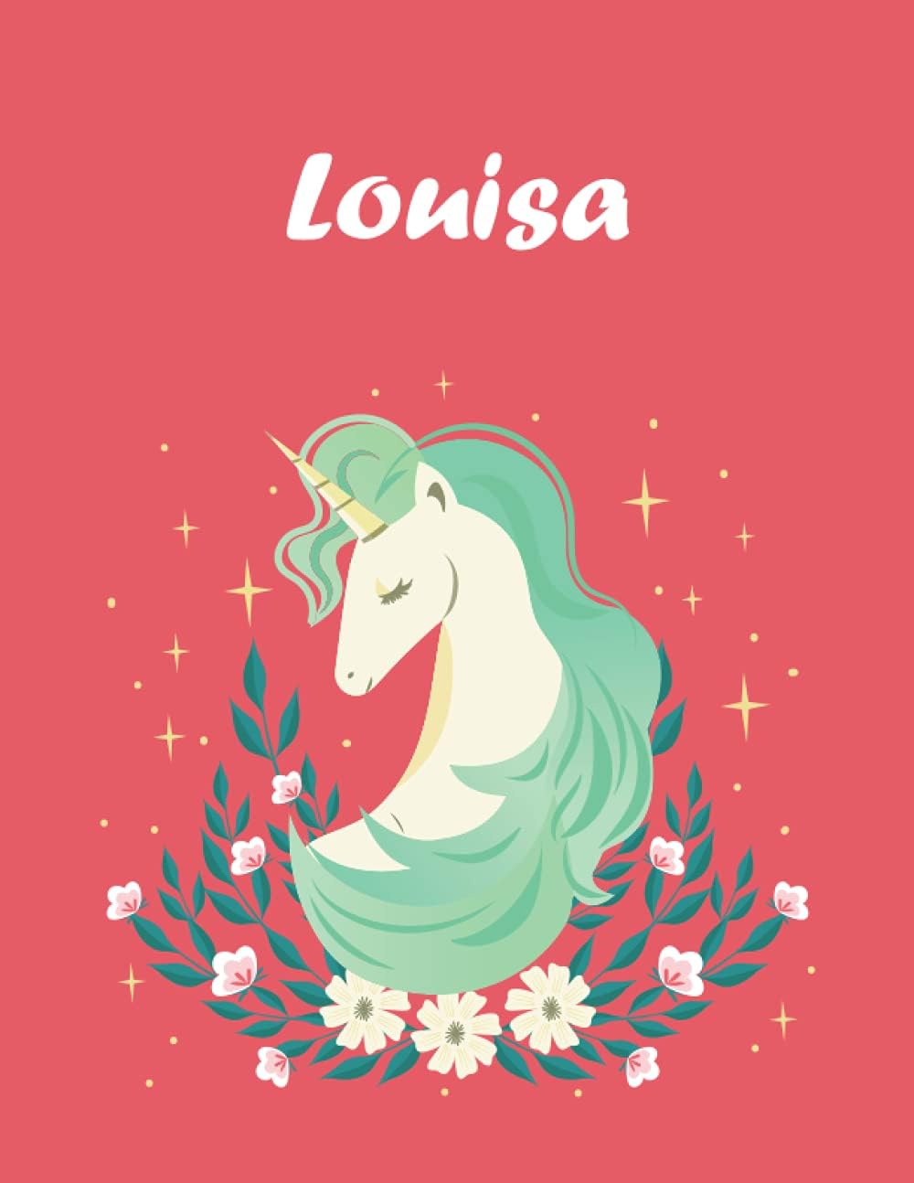 Louisa: Unicorn Notebook Personal Name Wide Lined Rule Paper | Notebook The Notebook For Writing Journal or Diary Women & Girls Gift for Birthday, For Student | 162 Pages Size 8.5x11inch