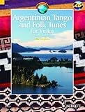 Argentinian Tango and folk tunes +CD (41 pièces traditionnelles) --- Violon...