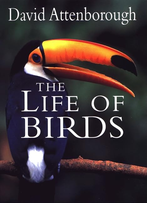 The Life of Birds Hardcover – 1 October 1998