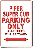 TammieLove Piper Super Cub Parking Only Novelty Metal Sign Vintage Retro Wall Decor Metal Warning Sign 8X12 Inches