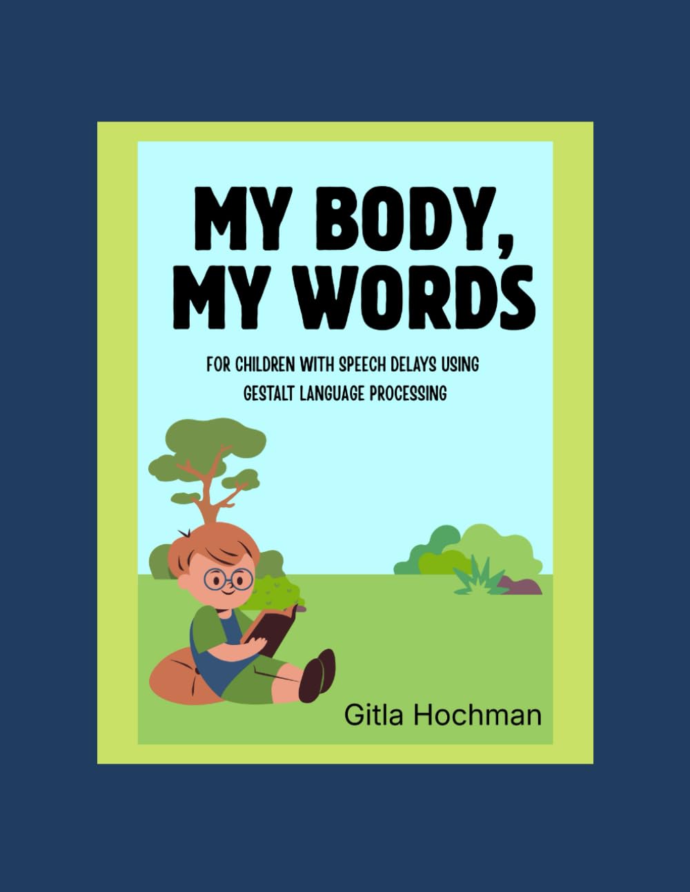 My Body, My Words: For children with speech delays using Gestalt Language Processing