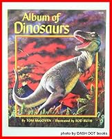 Album of Dinosaurs 002688500X Book Cover