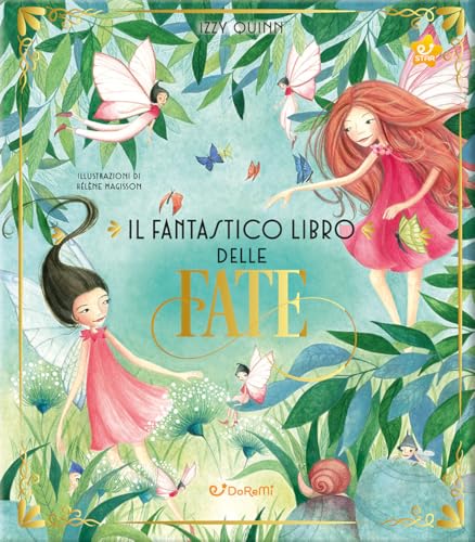 Il fantastico libro delle fate. Ediz. a colori