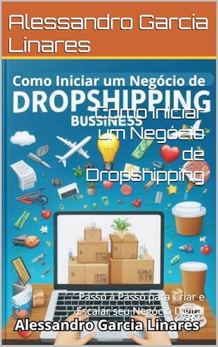 Como Iniciar um Negócio de Dropshipping: Passo a Passo para Criar...