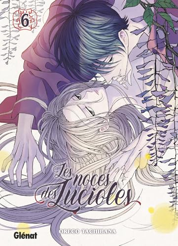 Les Noces des Lucioles — Tome 6