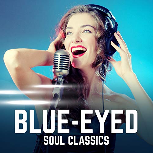 Amazon MusicでVARIOUS ARTISTSのBlueEyed Soul Classicsを再生する