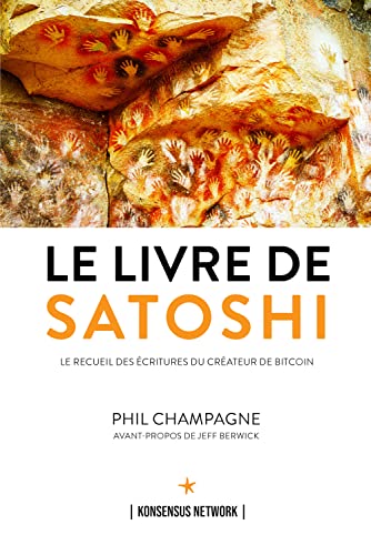 Cover of Le Livre de Satoshi: Le recueil des écritures du créateur de Bitcoin (French Edition)