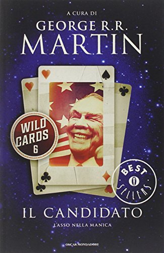 Il candidato. Wild Cards: 6 Il candidato. Wild Cards: 6