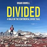 Divided: A Walk on the Continental Divide Trail