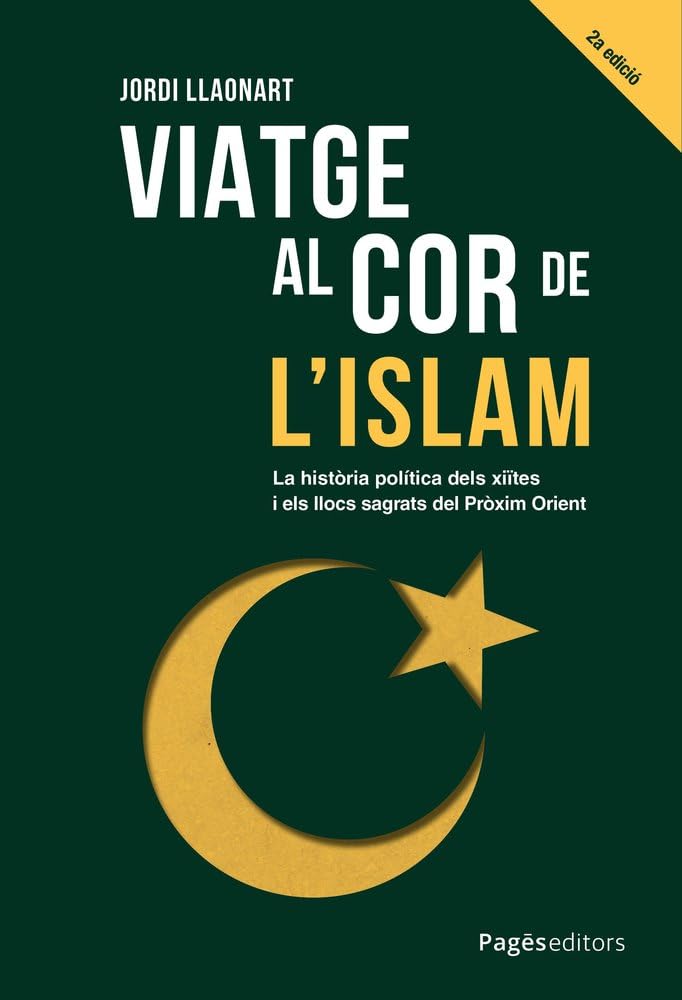 Viatge al cor de l'islam: La història política dels xiïtes i els llocs sagrats del Pròxim Orient: 144 (Monografies)