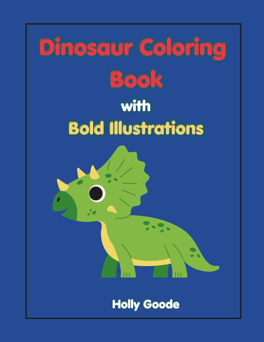 Dinosaur Coloring Book with Bold Illustrations (Happy Coloring Books)