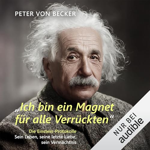 Ich bin ein Magnet f&uuml;r alle Verr&uuml;ckten Audiolibro Por Peter von Becker arte de portada