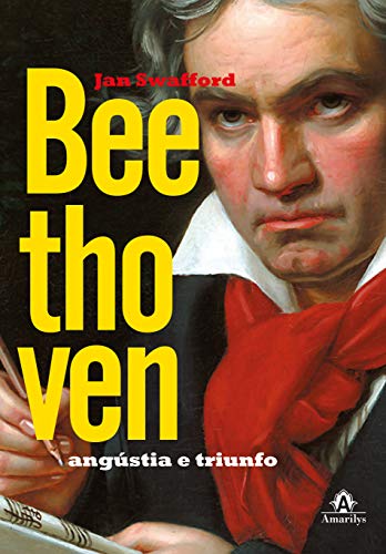 Beethoven: angústia e triunfo