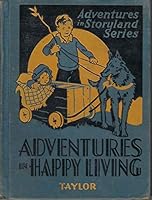 Adventures in Happy Living B000LWDB1M Book Cover