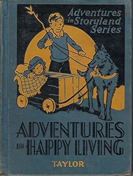 Hardcover Adventures in Happy Living (Storyland) Book