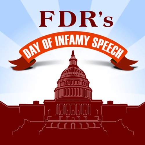 FDR's Day of Infamy Speech