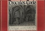 Draculas Ende. 28 Zeichnungen. Vorwort von Herbert Rosendorfer. - Luis: Murschetz 