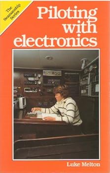 Paperback Piloting With Electronics (Seamanship Series) Book