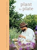 Plant to Plate: Delicious and Versatile Plant-Forward Recipes