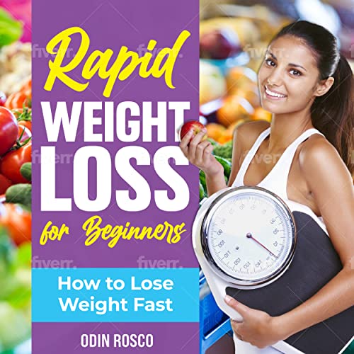 Rapid Weight Loss for Beginners How to Lose Weight Fast for Beginners