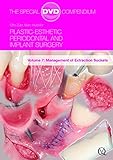 Plastic-Esthetic Periodontal and Implant Surgery, Volume 7: Management of Extraction Sockets