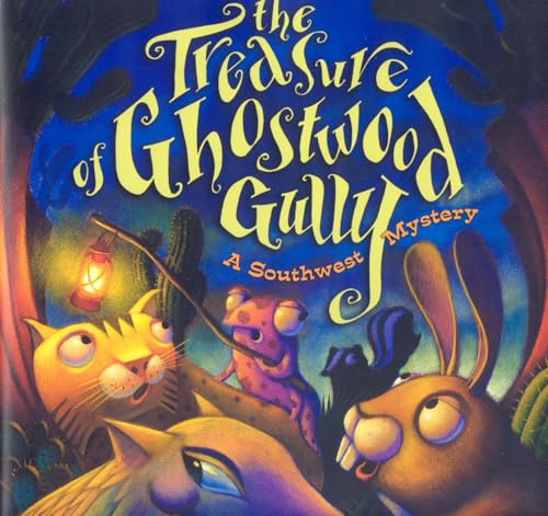 Treasure of Ghostwood Gully (Southwest Mysteries)