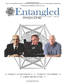 Paperback Entangled Magazine: Your Unique Source For Leading-Edge Insights Into The Hidden Aspects of Science and Biblical Scripture Book