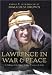 T.E. Lawrence in War and Peace: An Anthology of the Military Writings of Lawrence of Arabia