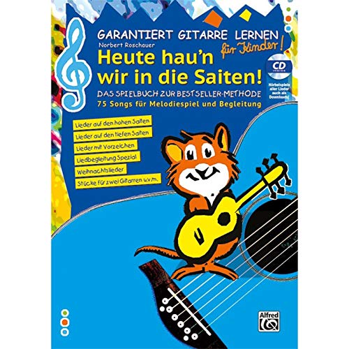 Garantiert Gitarre lernen für Kinder - HEUTE HAU\'N WIR IN DIE SAITEN: Das Spielbuch zur Bestseller Methode - mit CD | 75 Songs für Melodiespiel und ... - 75 Songs für Melodiespiel und Begleitung Garantiert Gitarre lernen für Kinder - HEUTE HAU\'N WIR IN DIE SAITEN: Das Spielbuch zur Bestseller Methode - mit CD | 75 Songs für Melodiespiel und ... - 75 Songs für Melodiespiel und Begleitung