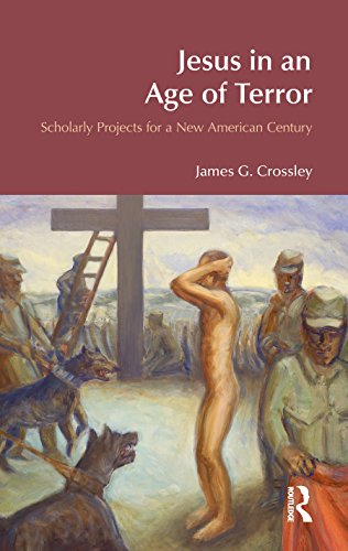 Jesus in an Age of Terror: Scholarly Projects for a New American Century (ISSN) (English Edition)