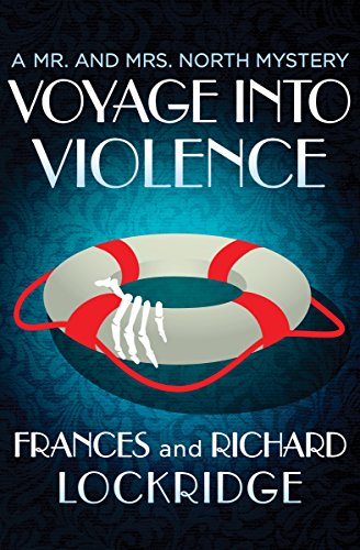 Voyage into Violence (The Mr. and Mrs. North Mysteries)