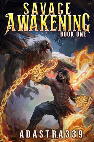 Savage Awakening: A LitRPG Apocalypse Adventure (English Edition)
