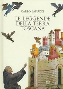 Vedi scheda su Amazon Le leggende della terra Toscana