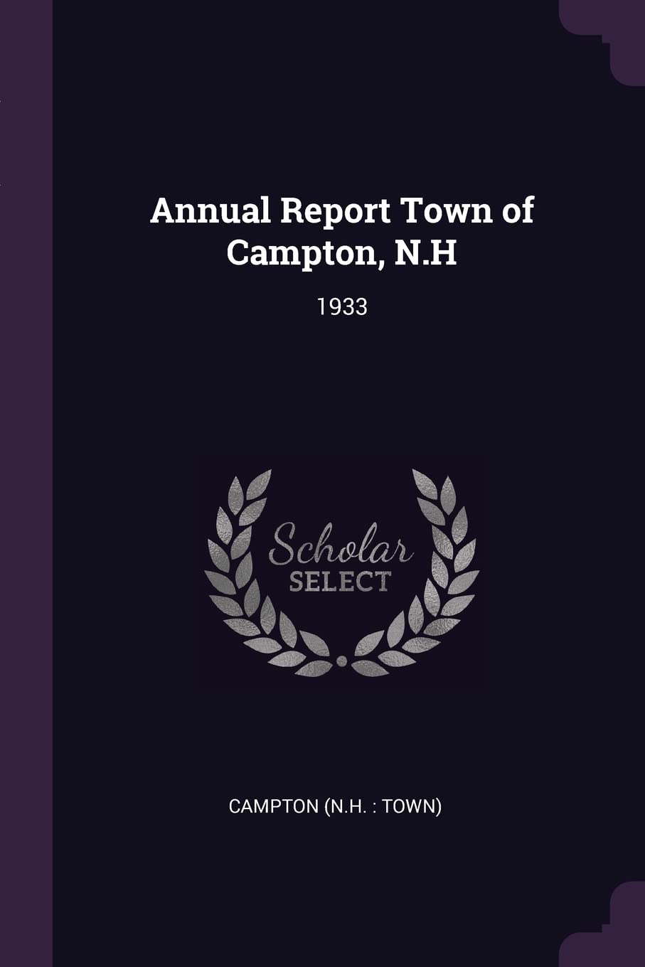 Annual Report Town of Campton, N.H: 1933