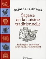 Sagesse de la cuisine traditionnelle : Techniques et recettes pour cuisiner simplement 2732444340 Book Cover