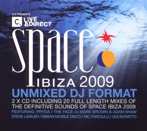Cr2 presents Live & Direct: Space Ibiza 2009 (2CD Unmixed Format) by Various Artists