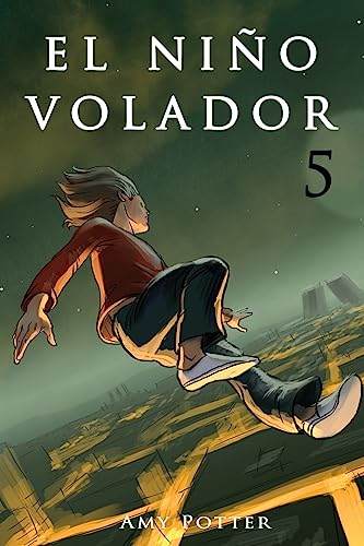 El Niño Volador 5 (libro ilustrado) (Spanish Edition)