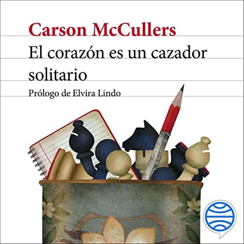 El corazón es un cazador solitario: Prólogo de Elvira Lindo