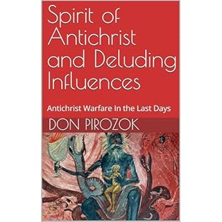 Spirit of Antichrist and Deluding Influences Audiobook By Don Pirozok cover art