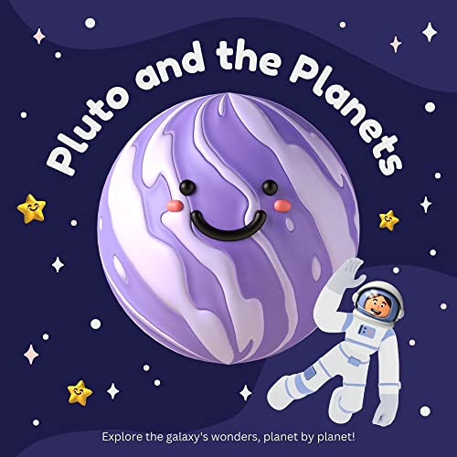  Pluto and the Planets: Explore the galaxy\'s wonders, planet by planet! (English Edition)