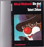 Cover zum Buch Die drei Fragezeichen: Tatort Zirkus