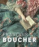  François Boucher. Künstler des Rokoko: Katalog zur Ausstellung in der Staatlichen Kunsthalle Karlsruhe, 2020