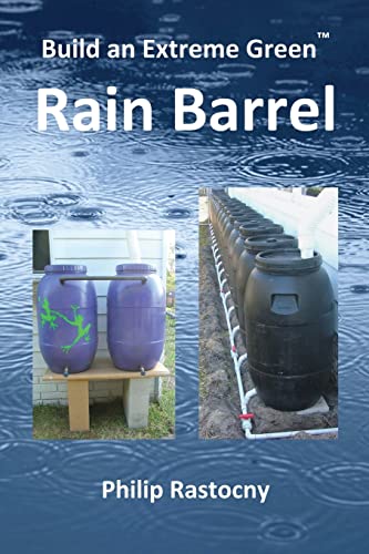 Build an Extreme Green Rain Barrel