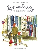 IGOR AND SOUKY VISIT THE CENTRE POMPIDOU 2372730231 Book Cover