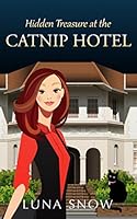 Hidden Treasure at the CatNip Hotel 1549547070 Book Cover