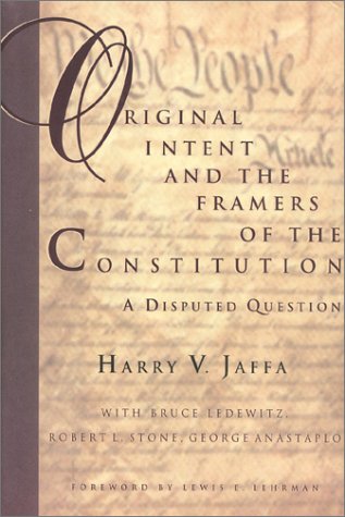 Buy Original Intent and the Framers of the Constitution: A Disputed Question — BookShops.in