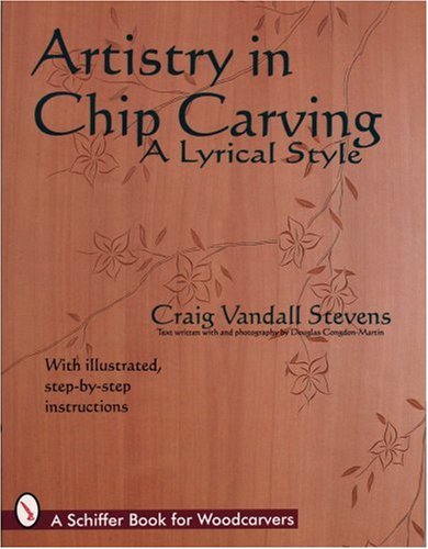 Artistry in Chip Carving: A Lyrical Style Artistry in Chip Carving: A Lyrical Style